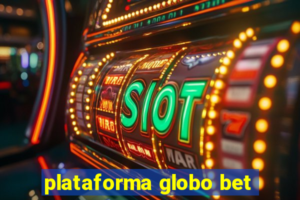 plataforma globo bet